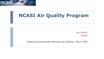 NCASI Air Quality Program  Lee Carlson  NCASI  Arkansas Environmental Federation Air Seminar - May