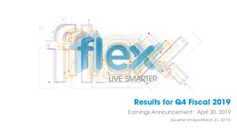 Results for Q4 Fiscal 2019  Earnings Announcement:  April 30, 2019  (Quarter Ended March 31, 2019)