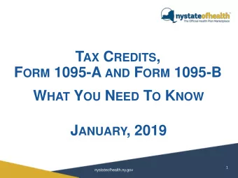 J ANUARY , 2019  1  nystateofhealth.ny.gov A GENDA  Learning Objectives  Form 1095-A Overview