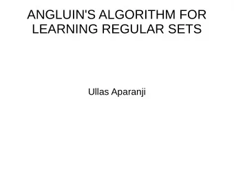 ANGLUIN'S ALGORITHM FOR  LEARNING REGULAR SETS  Ullas Aparanji  DISCLAIMER  The speaker takes no