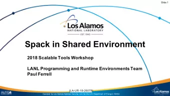 Spack in Shared Environment  2018 Scalable Tools Workshop  LANL Programming and Runtime