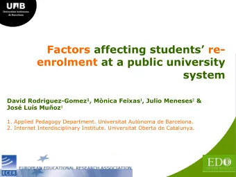 Factors affecting students re-  enrolment at a public university  system David Rodriguez-Gomez 1