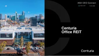 Office REIT  C E N T U R I A  O F F I C E  R E I T  A S X : C O F  1  235 WILLIAM STREET,