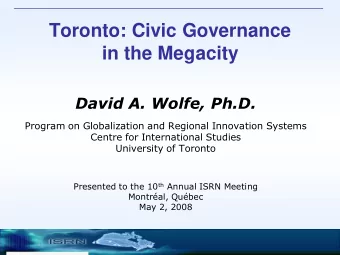 in the Megacity  David A. Wolfe, Ph.D.  Program on Globalization and Regional Innovation Systems