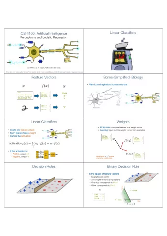 Linear Classifiers  CS 4100: Artificial Intelligence  Perceptrons and Logistic Regression