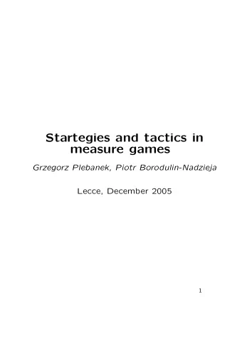 Startegies and tactics in  measure games  Grzegorz Plebanek, Piotr Borodulin-Nadzieja  Lecce,