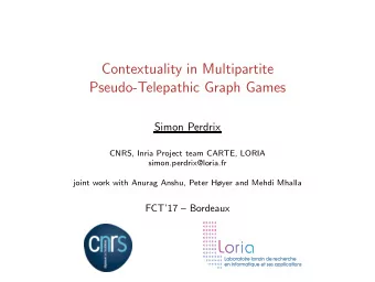 Contextuality in Multipartite  Pseudo-Telepathic Graph Games  Simon Perdrix  CNRS, Inria Project