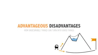 ADVANTAGEOUS DISADVANTAGES  HOW UNDESIRABLE THINGS CAN TURN INTO GOOD THINGS EDUCATION: DESIRABLE