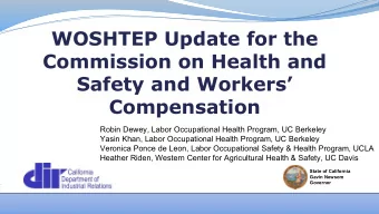 WOSHTEP Update for the  Commission on Health and  Safety and Workers  Compensation  Robin Dewey,