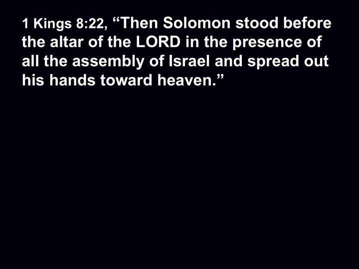 1 kings 8 22 then solomon stood before the altar of the