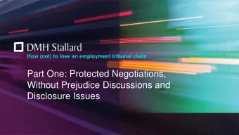 Without Prejudice Discussions and  Disclosure Issues  Content  01  'Protected' conversations