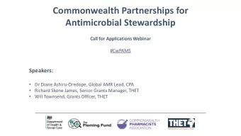 Commonwealth Partnerships for  Antimicrobial Stewardship  Call for Applications Webinar  #CwPAMS