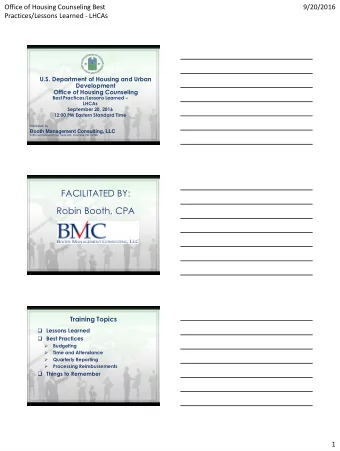 FACILITATED BY:  Robin Booth, CPA  2  Training Topics  Lessons Learned  Best Practices