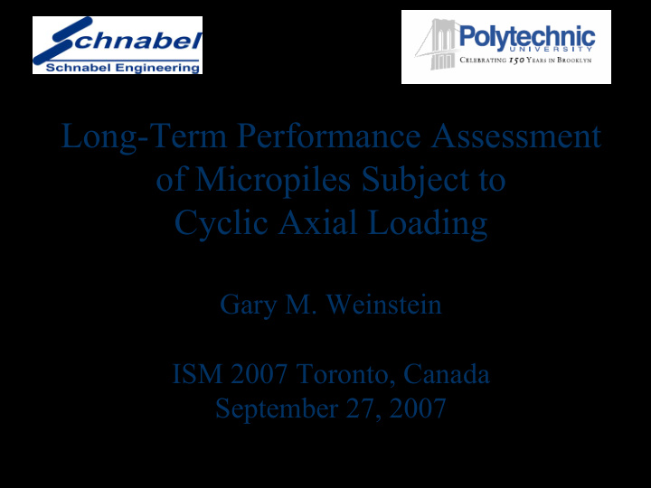 long term performance assessment of micropiles subject to