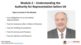 Module 2  Understanding the  Authority for Representation before VA  Topics Covered in This