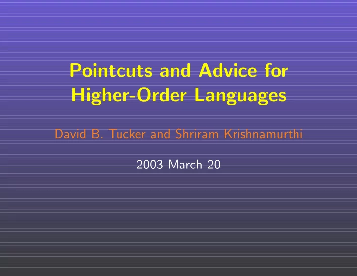 pointcuts and advice for higher order languages