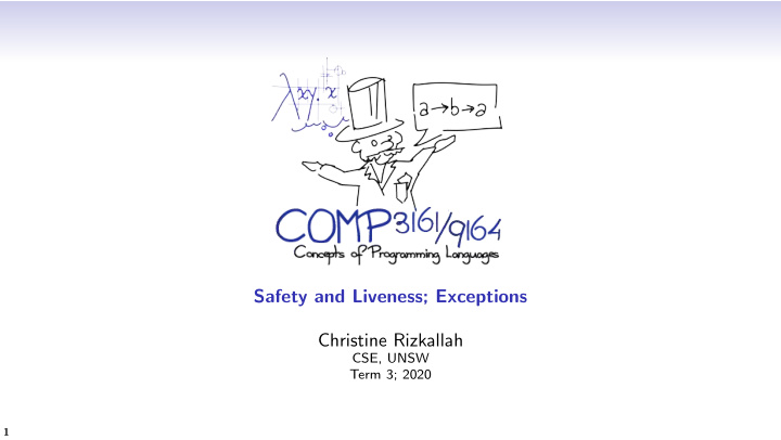 safety and liveness exceptions christine rizkallah