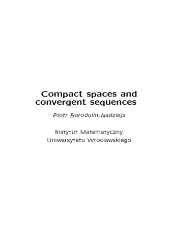 Compact  spaces  and  convergent  sequences  Piotr  Bo  ro  dulin-Nadzieja  Inst  ytut  Matemat