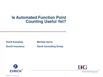 Is Automated Function Point  Counting Useful Yet?  David Kempisty  Michael Harris  Zurich Insurance