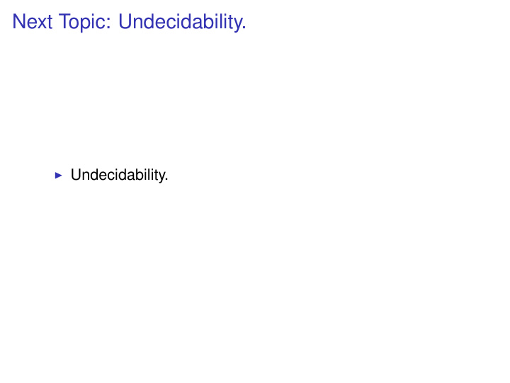 next topic undecidability