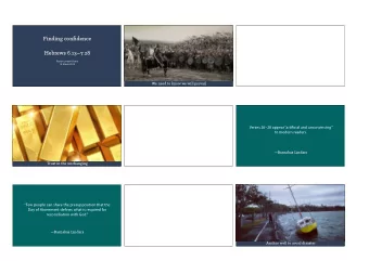 Finding confidence  Hebrews 6.137.28  Pastor Lyndon Drake  15 March 2015  We need to know we