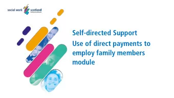 Self-directed Support  Use of direct payments to  employ family members  module  Learning
