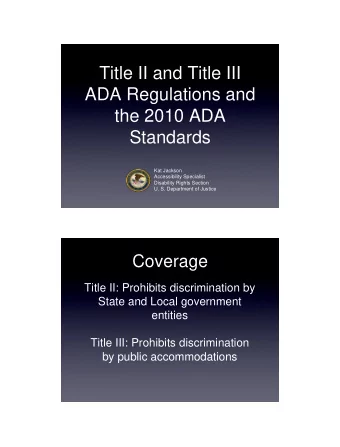 Standards  Kat Jackson  Accessibility Specialist  Disability Rights Section  U. S. Department of