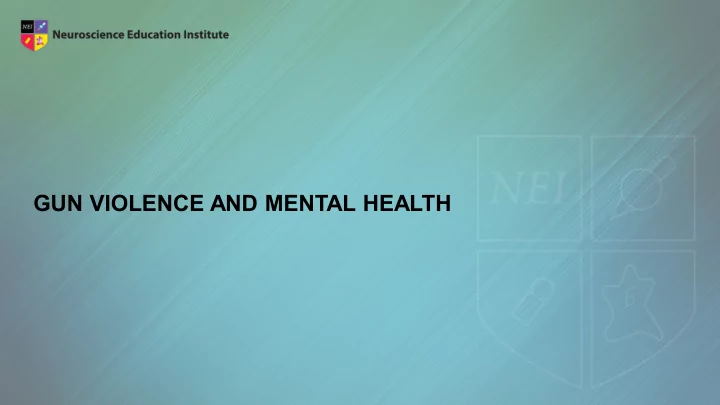 gun violence and mental health learning objective