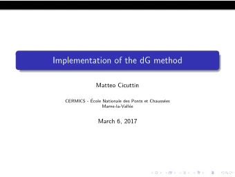Implementation of the dG method  Matteo Cicuttin  CERMICS -   Ecole Nationale des Ponts et