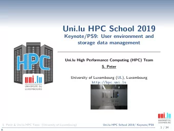 Uni.lu HPC School 2019  Keynote/PS9: User environment and  storage data management  Uni.lu High