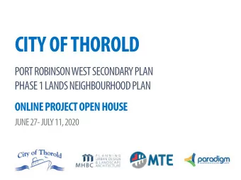 CITY OF THOROLD  PORT ROBINSON WEST SECONDARY PLAN  PHASE 1 LANDS NEIGHBOURHOOD PLAN  ONLINE