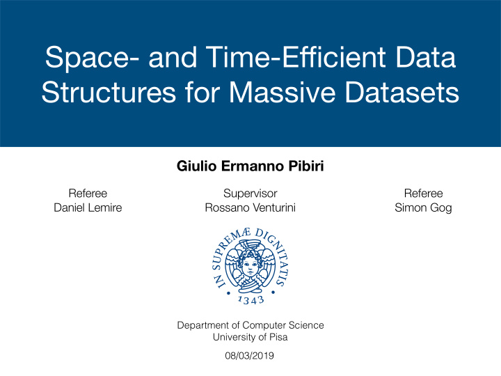 space and time e ffi cient data structures for massive