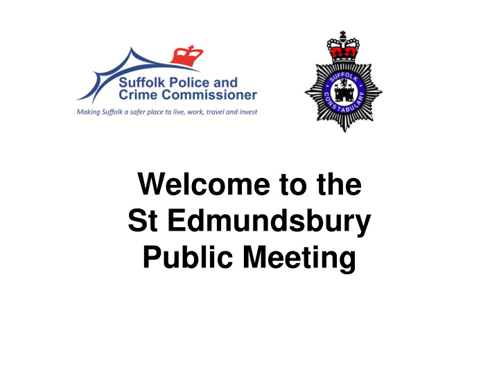 welcome to the st edmundsbury public meeting let us go