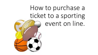 ticket to a sporting  event on line.  TH  THINGS TO KN  KNOW the COVID  ID vir  irus.  Keepin  ing