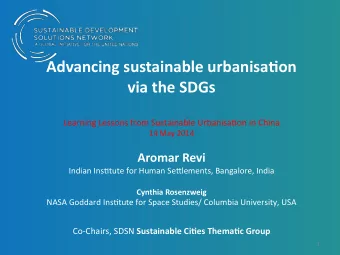 Advancing  sustainable  urbanisa1on     via  the  SDGs   Learning  Lessons