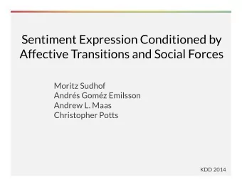 Sentiment Expression Conditioned by Affective Transitions and Social Forces Moritz Sudhof Andrs