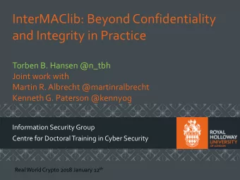 InterMAClib: Beyond Confidentiality   and Integrity in Practice  Torben B. Hansen