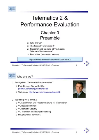 Telematics 2 &amp;  Performance Evaluation  Chapter 0  Preamble q Who are we? q The topic of