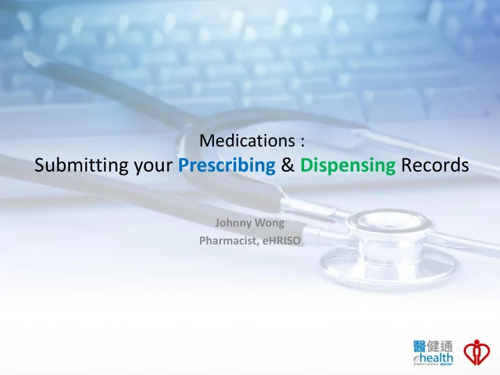 submitting your prescribing dispensing records
