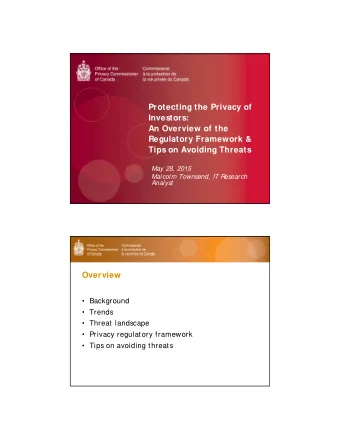 Protecting the Privacy of  Investors:  An Overview of the  Regulatory Framework &amp;  Tips on