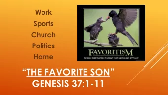 GENESIS 37:1-11  ONE OF THE STRANGE DYNAMICS IN FAMILY  LIFE IS THAT WHEN CHILDREN GROW UP THEY