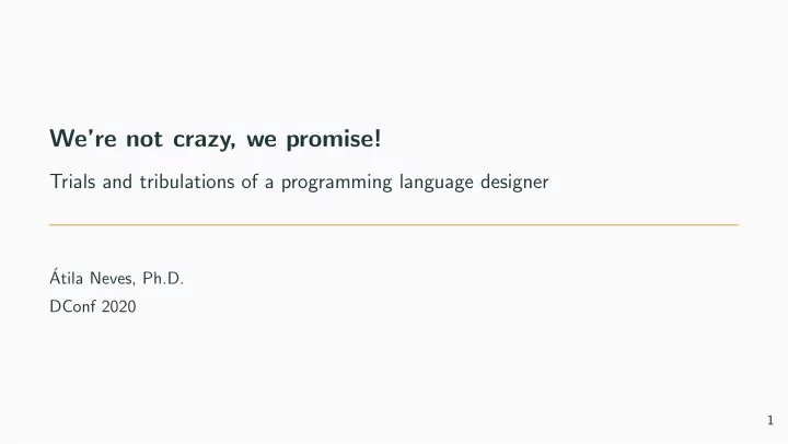 we re not crazy we promise