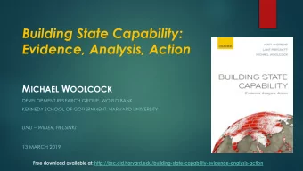 Building State Capability:  Evidence, Analysis, Action M ICHAEL W OOLCOCK  DEVELOPMENT RESEARCH
