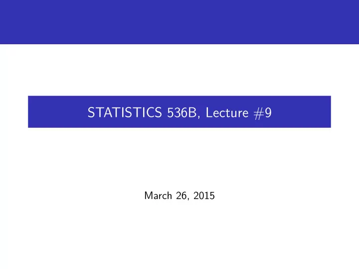 statistics 536b lecture 9