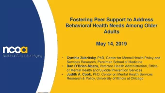 Fostering Peer Support to Address  Behavioral Health Needs Among Older  Adults  May 14, 2019