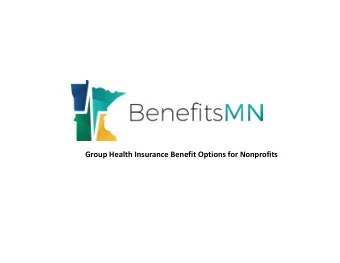 Group Health Insurance Benefit Options for Nonprofits  Welcome!  Margie Siegel  Association Health