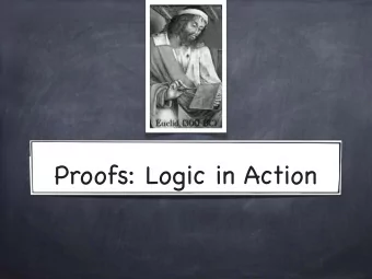 Proofs: Logic in Action    Poll  0 Did you attend the tutorials?  A: None of them  B: On