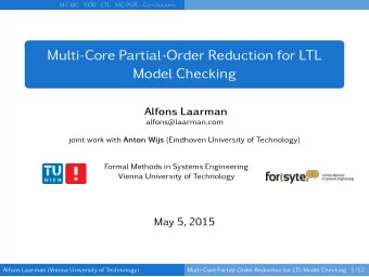 Multi-Core Partial-Order Reduction for LTL  Model Checking  Alfons Laarman  alfons@laarman.com