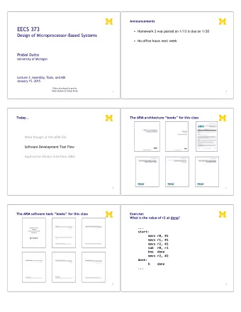 EECS 373  Homework 2 was posted on 1/13 is due on 1/20  Design of Microprocessor-Based Systems