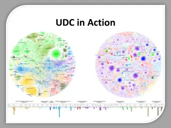 UDC in Action Richard Smiraglia  University of Wisconsin Milwaukee  Andrea Scharnhorst, Almila